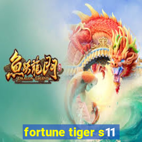 fortune tiger s11